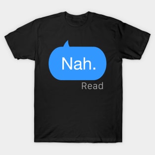 Nah Text T-Shirt
